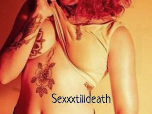 Sexxxtilldeath