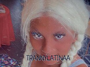 TRANNYLATINAA