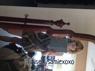 Tallsexysamiexoxo
