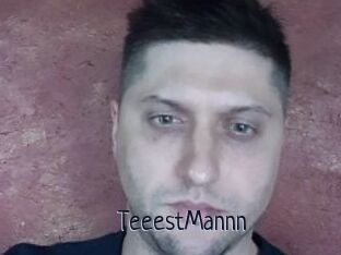 TeeestMannn