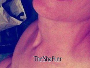 TheShafter