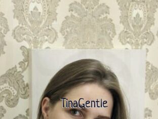 TinaGentle