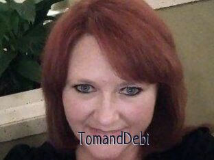 TomandDebi