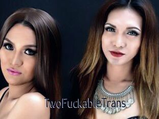 TwoFuckableTrans