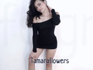 Tamaraflowers