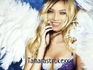 Tamarastrokexxx
