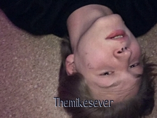 Themikesever