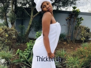 Thickbitch