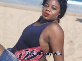 Titoliciously_wild