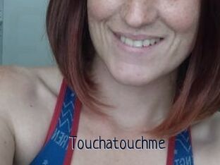 Touchatouchme