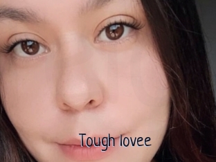 Tough_lovee