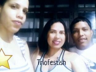 Triofestish