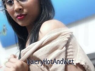 ValeryHotAndWet