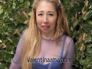 Valentinaamature