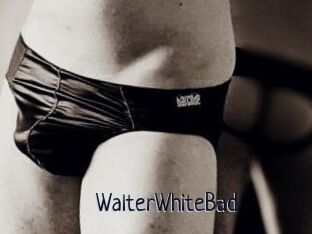 WalterWhiteBad
