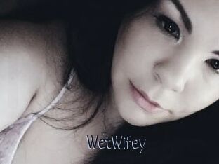 WetWifey
