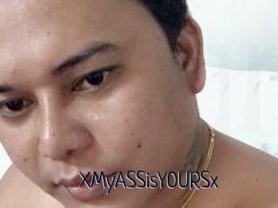 XMyASSisYOURSx