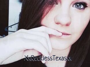 XxRecklessTexasxx