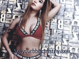 Xxxyourbbgirlmistressxxx
