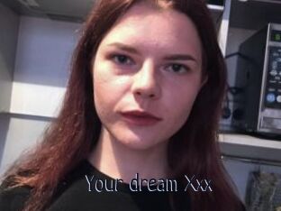 Your_dream_Xxx