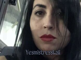 Yesmistresskali
