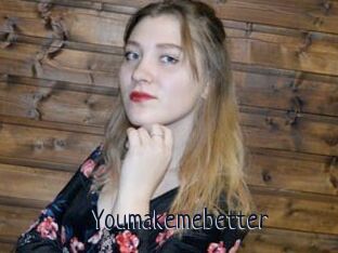 Youmakemebetter