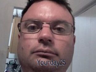 Yourday25