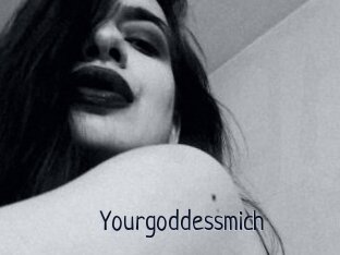 Yourgoddessmich